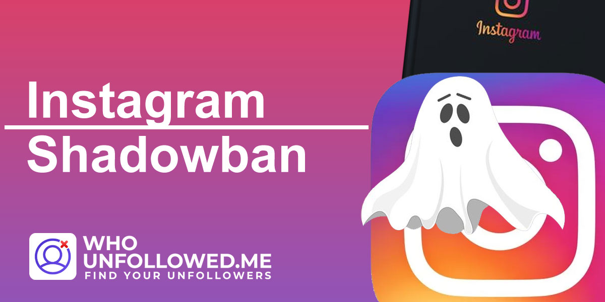 Illustration of Instagram shadowban concept with a ghost icon over the Instagram logo, alongside the Who Unfollowed Me app logo.